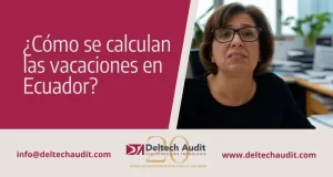 ¿Cómo se calculan las vacaciones en Ecuador?