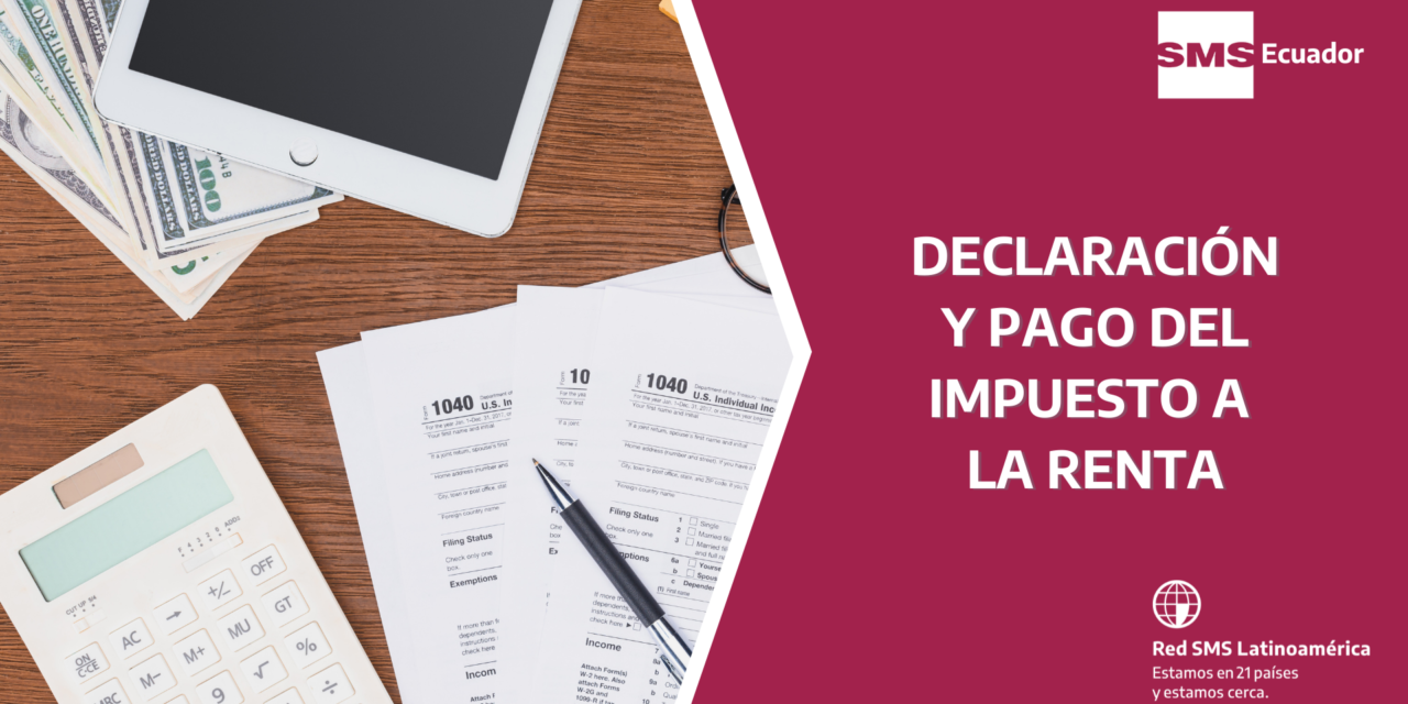 Declaración y pago del impuesto a la renta