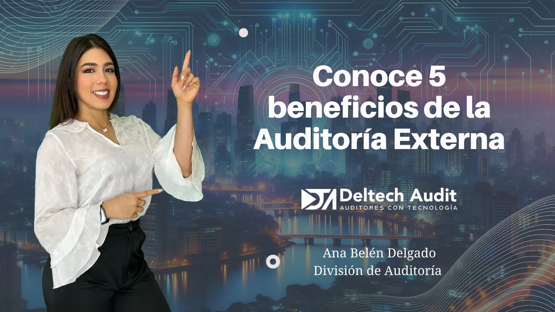 Conoce 5 beneficios de la Auditoría Externa