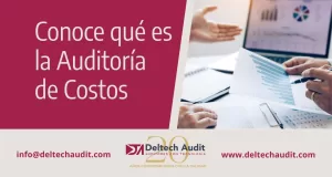 Conoce qué es la Auditoría de Costos