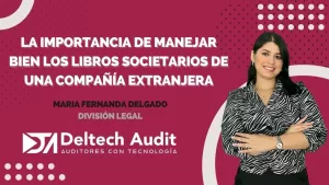 La importancia de manejar bien los libros societarios de una compañía extranjera en Ecuador y los riesgos de incumplimiento