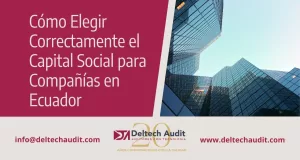 Cómo Elegir Correctamente el Capital Social para Compañías en Ecuador