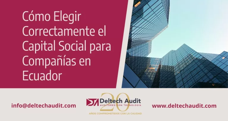 Cómo Elegir Correctamente el Capital Social para Compañías en Ecuador