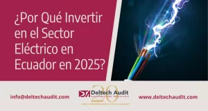 ¿Por Qué Invertir en el Sector Eléctrico en Ecuador en 2025?