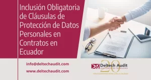 Inclusión Obligatoria de Cláusulas de Protección de Datos Personales en Contratos en Ecuador