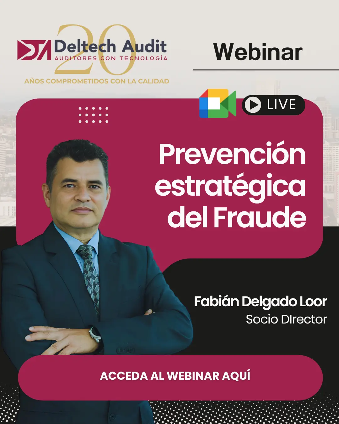 Webinar Prevención estratégica del Fraude Webinar Prevención estratégica del Fraude